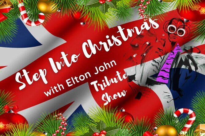 Admission to Step Into Christmas with Elton John Tribute Show - What to Expect at the GTS Theatre
