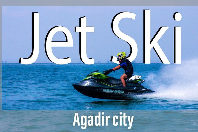 Agadir Jet Ski Experience - Introduction: A Quick Look at the Agadir Jet Ski Experience
