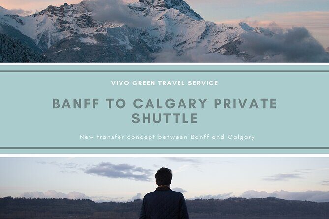 Banff to Calgary Private Shuttle - Booking and Price: What You Need to Know