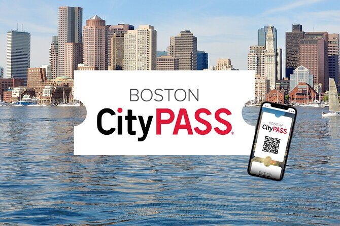 Boston CityPASS® - Authentic Traveler Experiences