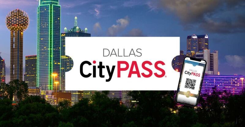 Dallas CityPASS®: Save up to 49% at 4 Top Attractions - An Introduction to the Dallas CityPASS® Experience