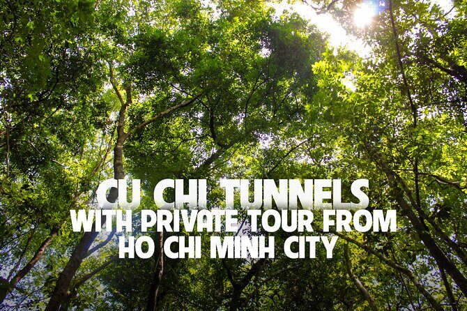 Explore Cu Chi Tunnels With Private Tour From Ho Chi Minh City - Exploring the Cu Chi Tunnels With a Private Tour From Ho Chi Minh City