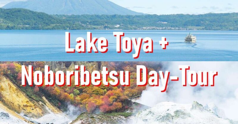 From Sapporo: Lake Toya, Noboribetsu, private 1 Day Tour - Discover the Beauty of Hokkaido with a Private Day Tour from Sapporo