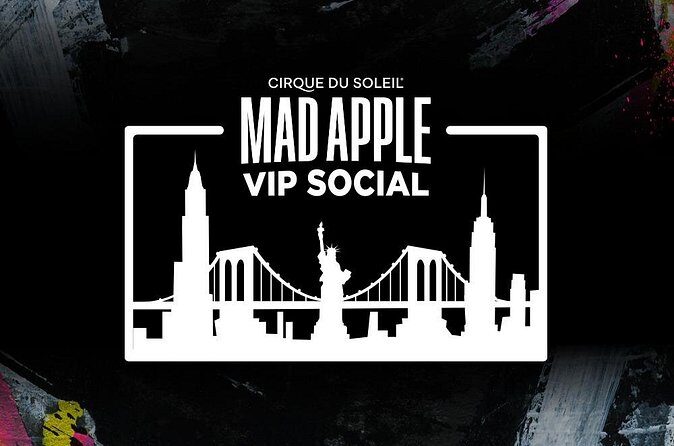 Mad Apple by Cirque du Soleil® VIP Social Experience - The Sum Up: Who Should Consider This Experience?