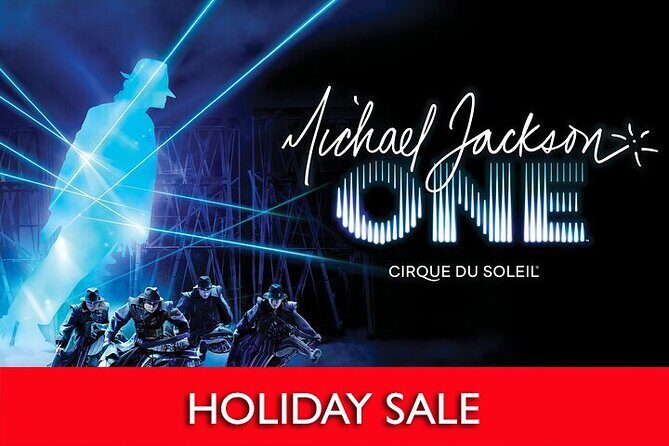 Michael Jackson ONE by Cirque du Soleil® at Mandalay Bay Resort and Casino - Key Points