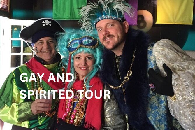 New Orleans Gay and Spirited Tour: Eat, Drink, and Be Dazzled - A Practical Look at the Experience
