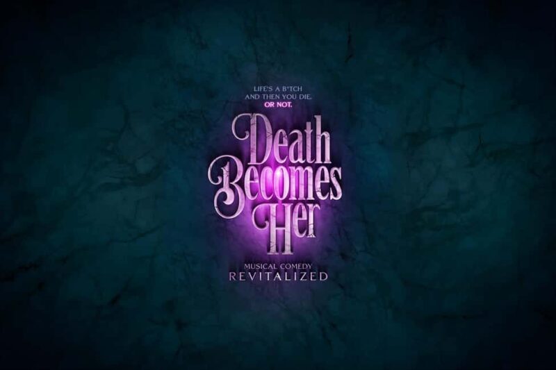 NYC: Death Becomes Her the Musical on Broadway - The Cast and Performers