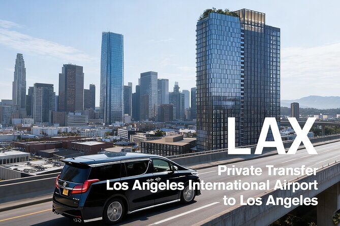 Private Arrival Airport Transfer from/to LAX Airport - A Practical Look at the Private Arrival Airport Transfer from LAX