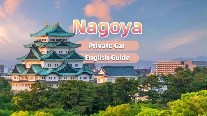 Private Nagoya Tour with Expert English Guide & Hotel Pickup - FAQ