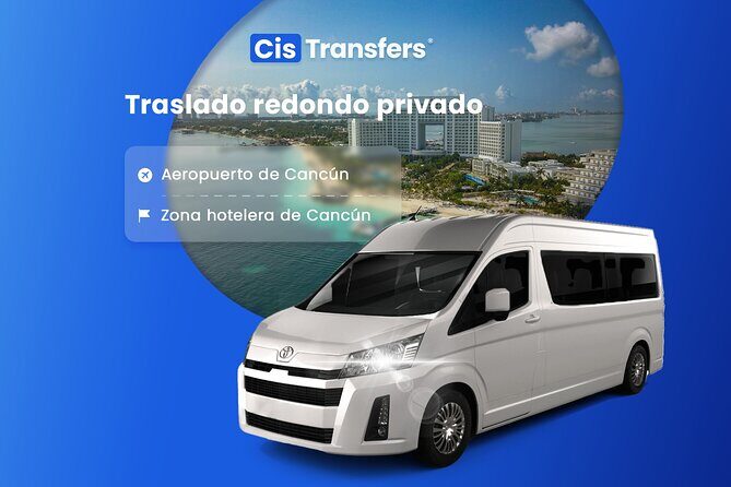 Private Round Trip from Airport to Hotel Zone Cancun - Key Points