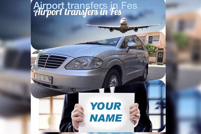 Private Transfers from fez to the Airport fez saiss(Door to Door) - Wrapping Up