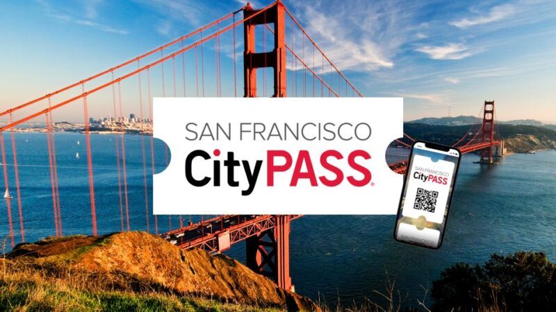 San Francisco CityPASS®: Save 46% at 4 Top Attractions - The Bottom Line: Who Should Consider the San Francisco CityPASS®