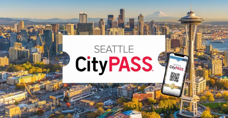 Seattle CityPASS®: Save up to 46% at 5 Top Attractions - The Sum Up