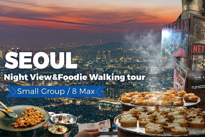 Seoul City Night View and Foodie Walking Tour - Introducing the Seoul City Night View and Foodie Walking Tour