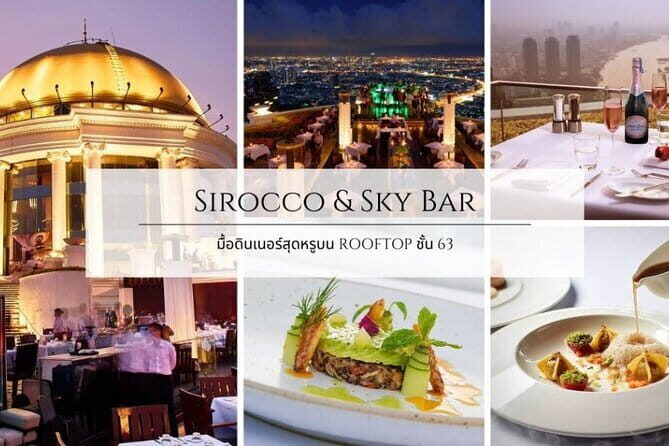 Sirocco Rooftop: Bangkoks Iconic Sky Dining Experience - Why This Experience Works for Travelers