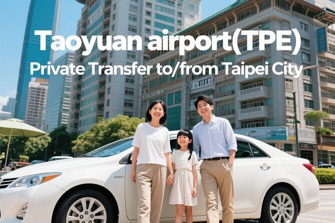 Taiwan Taoyuan airport(TPE) Private Transfer to/from Taipei City - Comprehensive Review of the Taiwan Taoyuan Airport (TPE) Private Transfer to/from Taipei City