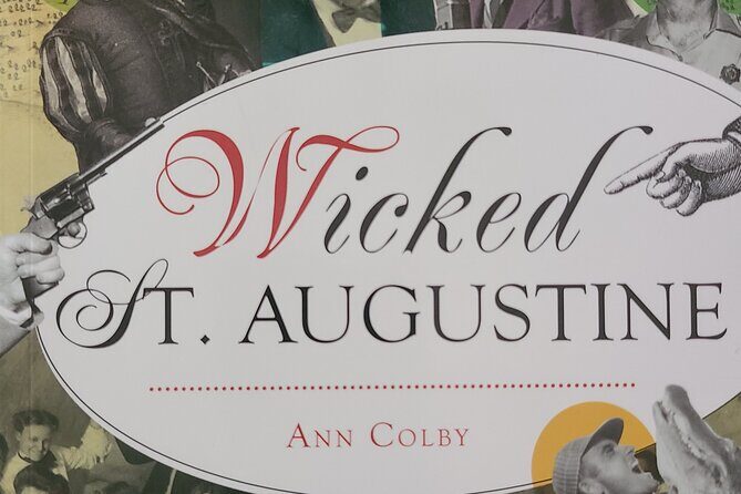 Wicked St. Augustine: Bootleggers, Brothels & Gambling in the Ancient City - Final Word